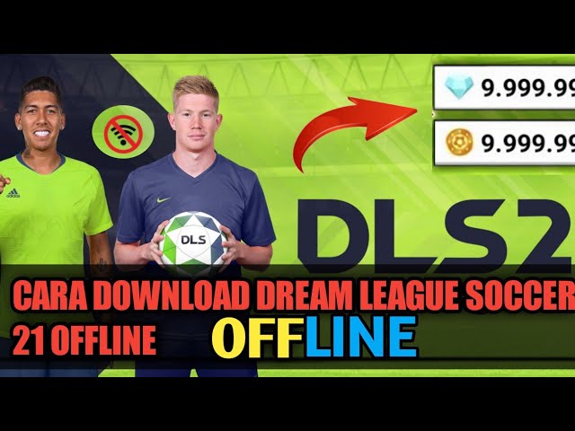 DREAM LEAGUE SOCCER 2021 OFFLINE FULL MOD CHEAT UNLIMITED MONEY&UNLOCKED ALL FITUR#DLS class=