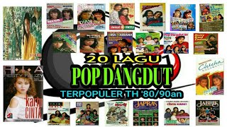 20 LAGU POP DANGDUT TERPOPULER TH '80/'90an Part #02
