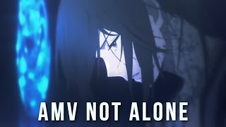 |AMV| Serhat Durmus - Not Alone