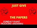 Papers please | Sunday Rant | Trucking Answers