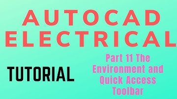 Autocad electrical Tutorial Part 11 The Environment and Quick Access Toolbar