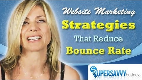 Website Marketing Strategies That Reduce Bounce Rate
