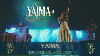YAIMA ft. Mystical Mystery  Dreamersland Festival 2023