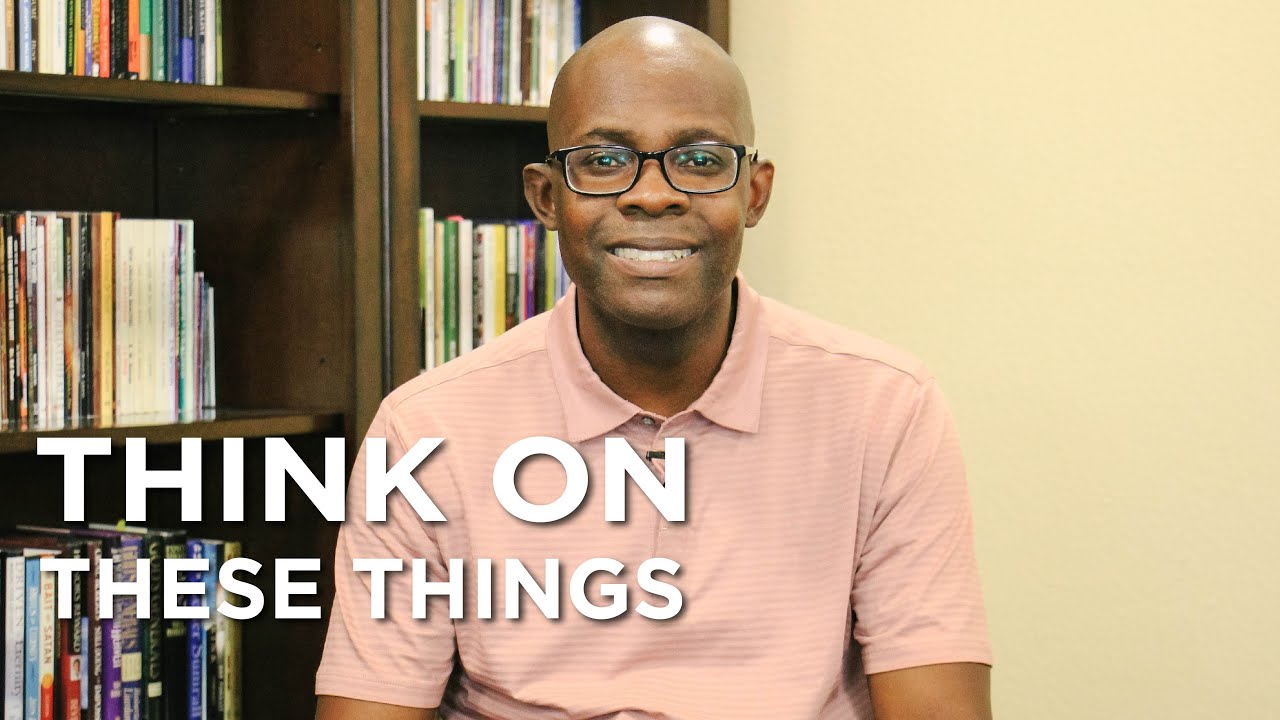 Think On These Things | From Pastor Marlando Jordan