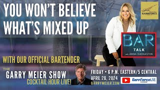 You Won't Believe What's Mixed Up  GarrForce Cocktail Hour LIVE  April 26, 2024