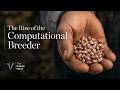 18: The Rise of the Computational Breeder - Rethinking How We Grow Food