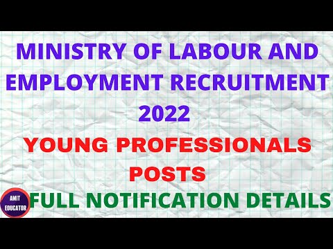 MINISTRY OF LABOUR AND EMPLOYMENT RECRUITMENT 2022 | FULL NOTIFICATION |