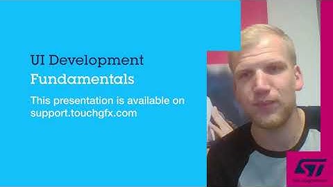 TouchGFX Presentation: Understanding the essential part UI development with TouchGFX