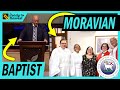 Independent Baptist vs The Moravian Church - What's the difference?