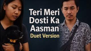 🎵 Teri Meri Dosti Ka Aasman (Duet Version) 🎵#youtube