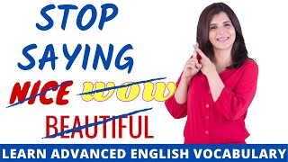 Stop Saying NICE & BEAUTIFUL in Daily English Conversation | Use Advanced English Words | ChetChat