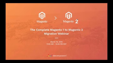 The Complete Magento 1 to 2 Migration Guide