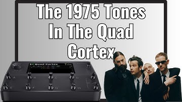 The 1975 Tone Recreation In The Quad Cortex (Preset Included)