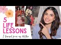 5 LIFE LESSONS I learned from my Mother | Malvika Sitlani Aryan