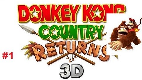 Donkey Kong Country Return 3d Part 1