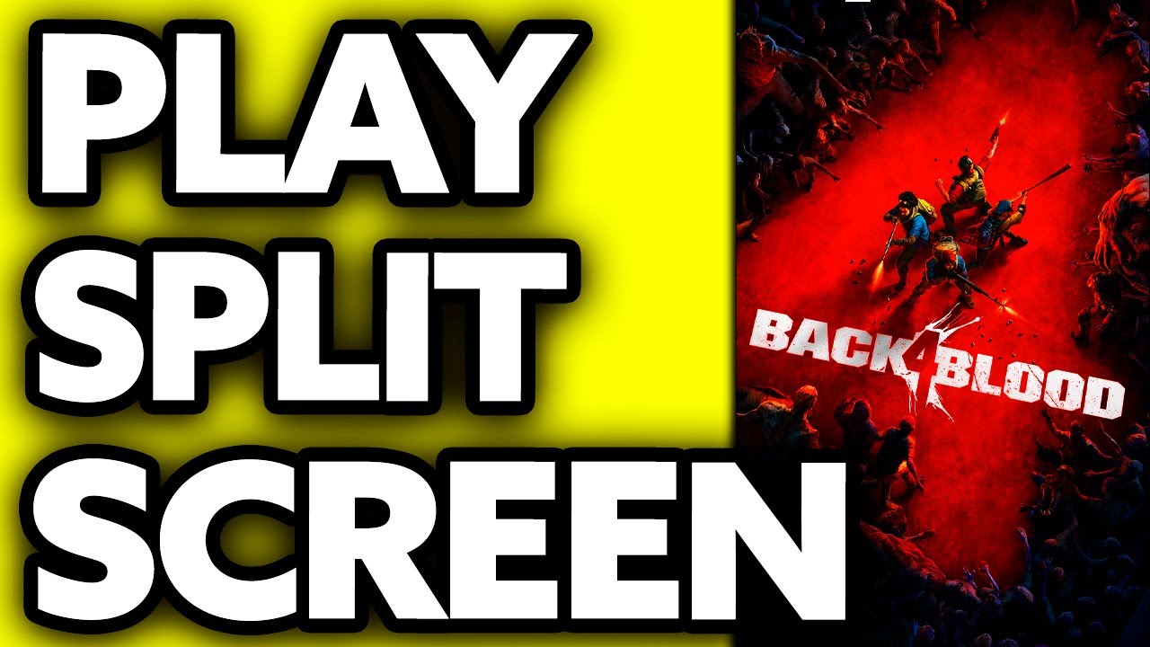 How To Split Screen Back 4 Blood ?? 