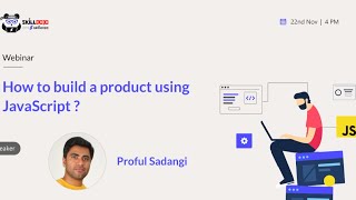 How to build a product using JavaScript ? | Webinar |  Skilldojo