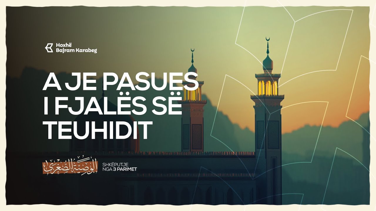 A je pasues i fjalës së Teuhidit | Hoxhë Bajram Karabeg