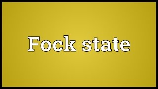 Fock state Meaning