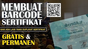 CARA MEMBUAT BARCODE SERTIFIKAT (MUDAH, GRATIS, DAN PERMANEN)