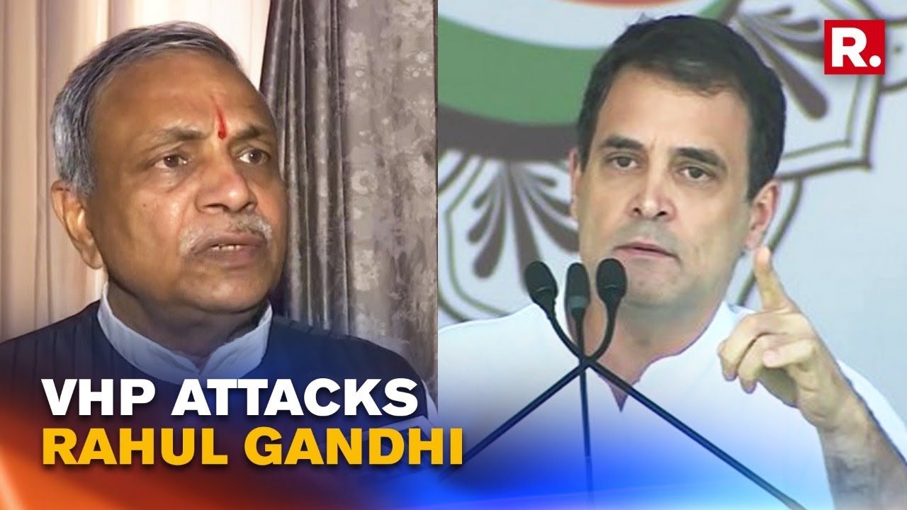 VHP slams Rahul Gandhi over Hindutva remark; calls out his 'hunger for power'