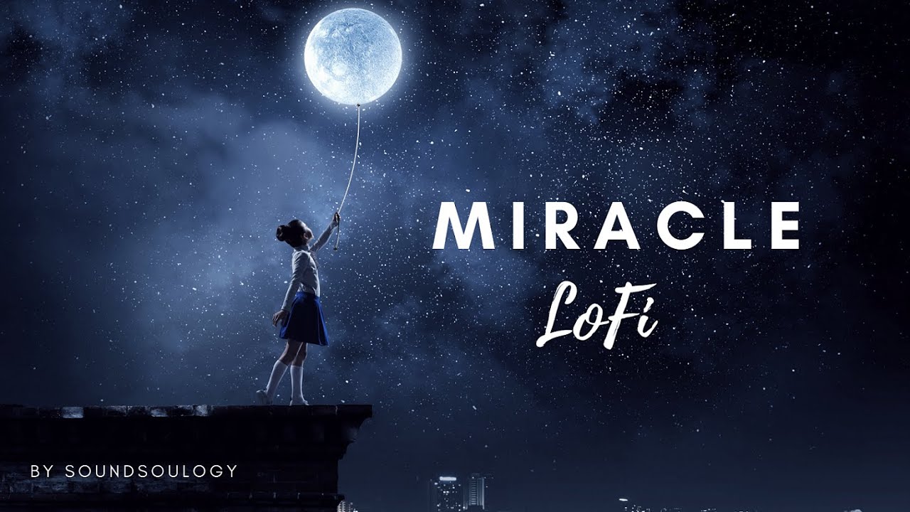 Guarda MIRACLE | Lofi su YouTube Guarda MIRACLE | Lofi su YouTube