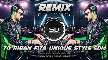 TO RIBAN FITA DJ | UNIQUE STYLE EDM DJ | RIBAN FITA DJ SONG | DJ SIDAY REMIX 2025 NEW