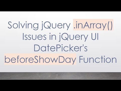 Solving jQuery .inArray() Issues in jQuery UI DatePicker's beforeShowDay Function