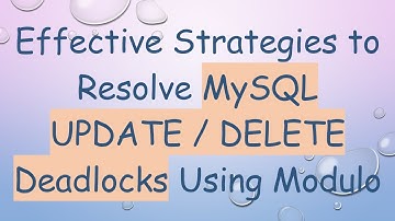 Effective Strategies to Resolve MySQL UPDATE / DELETE Deadlocks Using Modulo