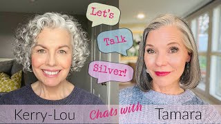 HOW TO GO GRAY -  Kerry-Lou chats with Tamara’s Timeless Beauty - We answer some of your questions!