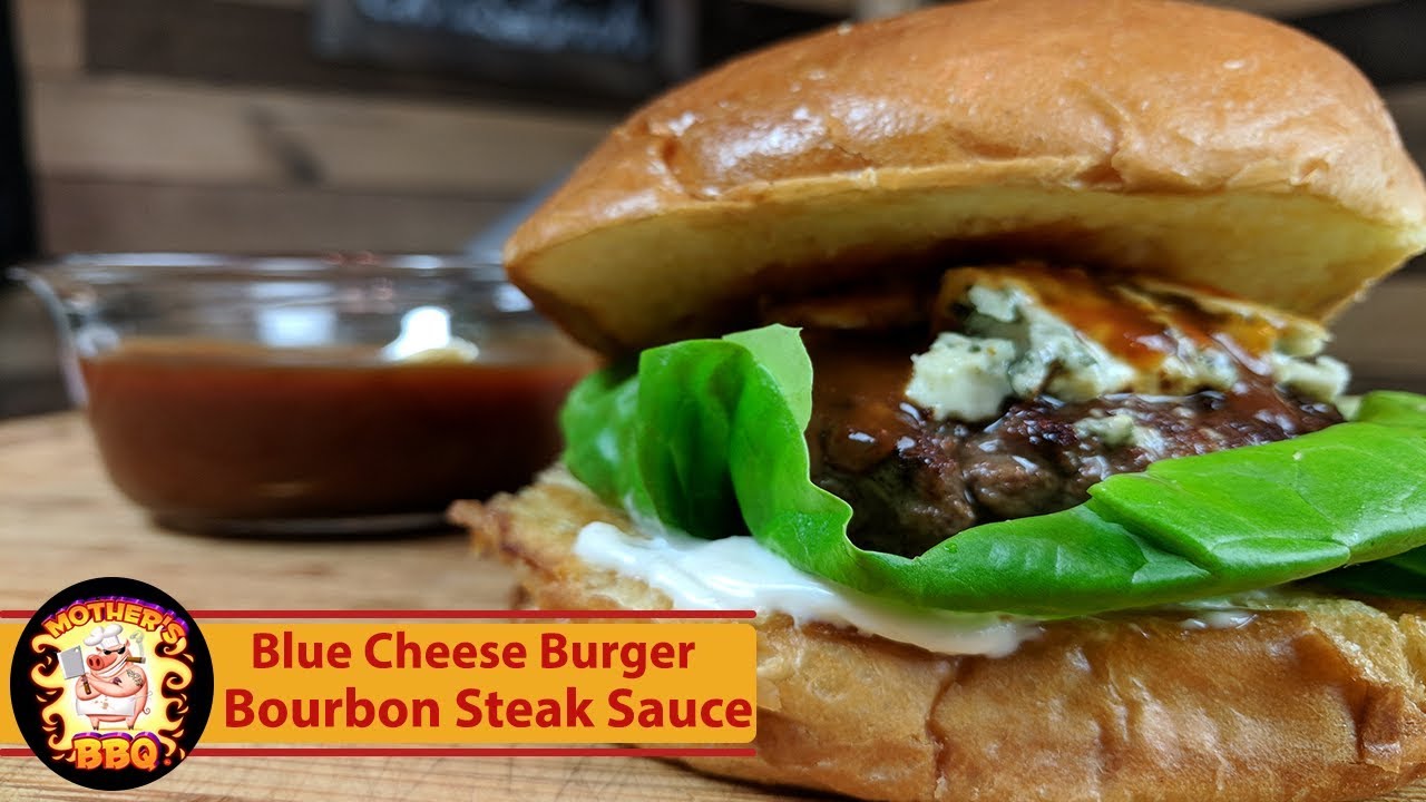 Blue Cheese Steak Burger with Kentucky Bourbon Steak Sauce YouTube
