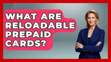 What Are Reloadable Prepaid Cards? - Learn About Economics