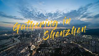 Gathering in Shenzhen 相聚在深圳