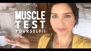 How to Muscle Test YOURSELF!!!!!