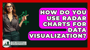 How Do You Use Radar Charts For Data Visualization? - The Friendly Statistician