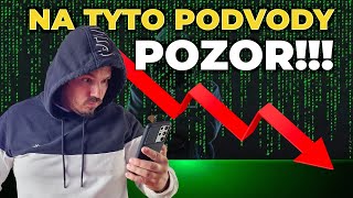 Na tyto podvody POZOR!!!