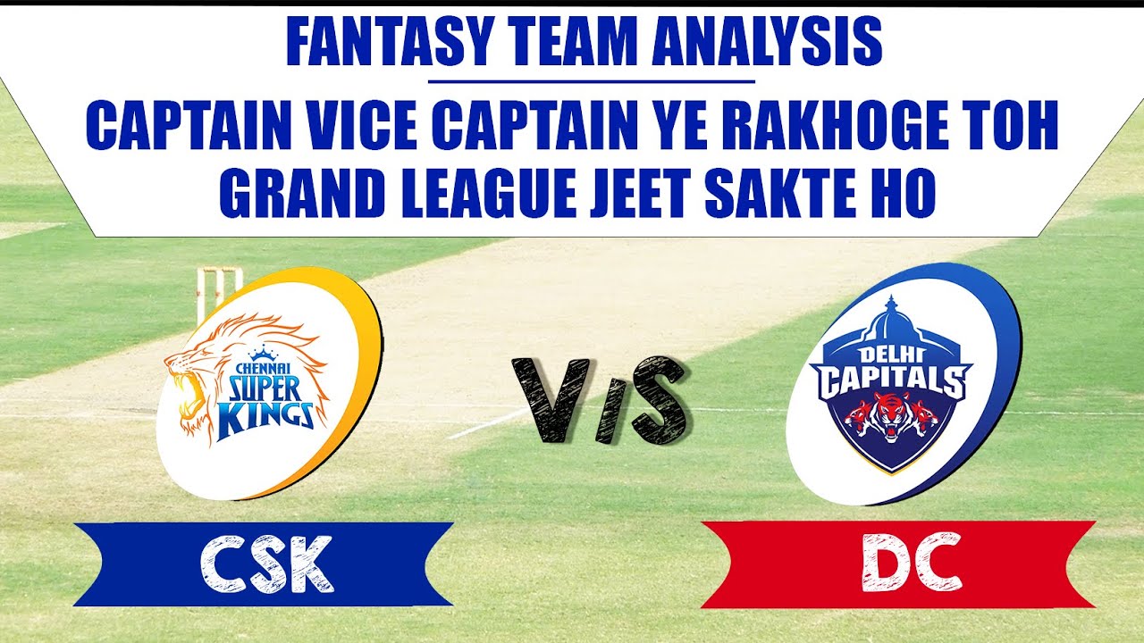 CSK vs DC | Dream 11 Grand league team picks and analysis