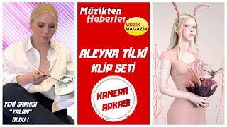 Aleyna Tilki'nin “Yalan” Klibinin Kamera Arkası Görüntüleri Resimi