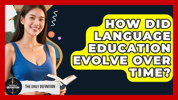 How Did Language Education Evolve Over Time? | The Daily Definition News
