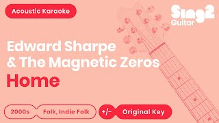 Home - Edward Sharpe & The Magnetic Zeros (Acoustic Karaoke)