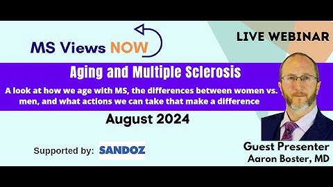 Aging and (/with) Multiple Sclerosis - Is It MS or Is It Age Related?