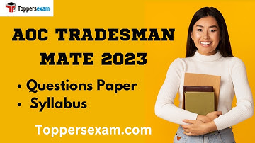 AOC TRADESMAN MATE  Questions Paper, Syllabus,  Free Mock Test