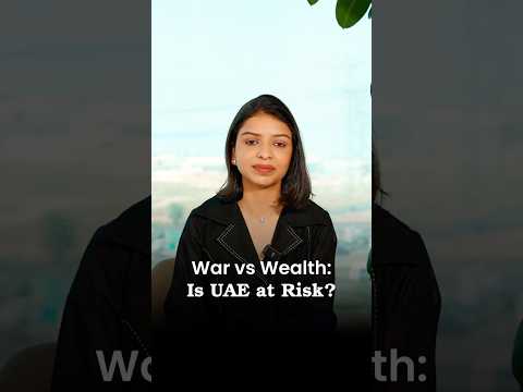 War vs Wealth: Is UAE at Risk?