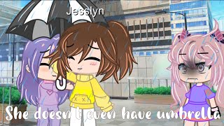 Look, She doesn&#39;t even have umbrella | Meme | Gacha Trend? ft. JEF