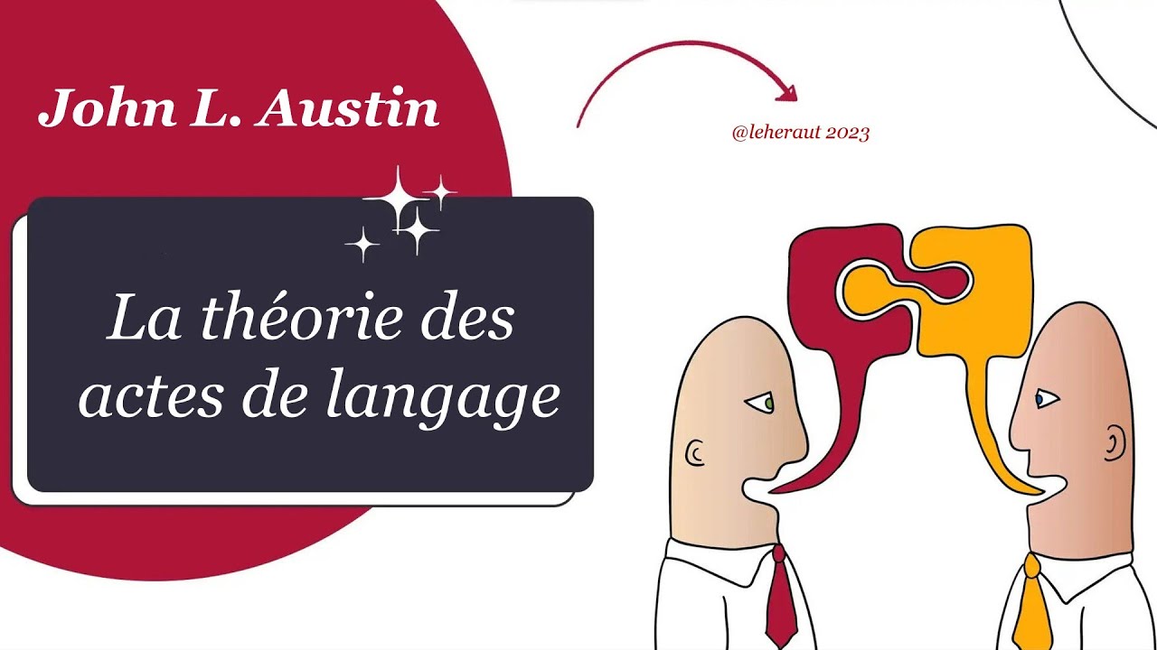 La théorie des actes de langage (1) - John Austin