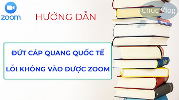 Khắc phục lỗi Zoom khi bị sự cố đứt cáp quang quốc tế | This meeting ID is not valid || Chúc Vlog