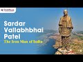Sardar Vallabhbhai Patel: Role in Freedom Struggle &amp; Integration of Princely States | UPSC History