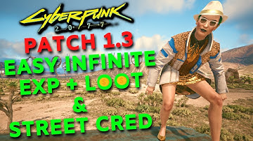 Easy Infinite Exp, Loot, Street Cred in Cyberpunk 2077 Still works Patch 1.31! (Fast Leveling Guide)