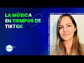 La música en tiempos de TikTok 🎵 | Gaby Gómez music market development Sr. Maneger en TikTok 🙎🏻‍♀️