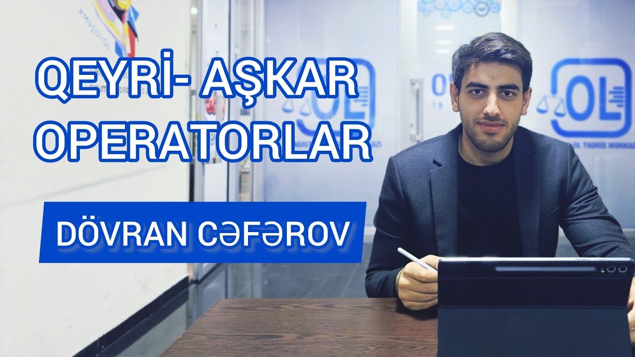 QEYRİ- AŞKAR OPERATORLAR | DÖVRAN CƏFƏROV | SADƏ VƏ MÖHTƏŞƏM İZAH